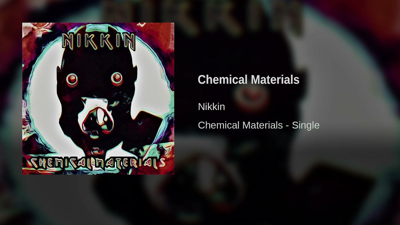 Nikkin - Chemical Materials (2023) (Dub Step Metal)