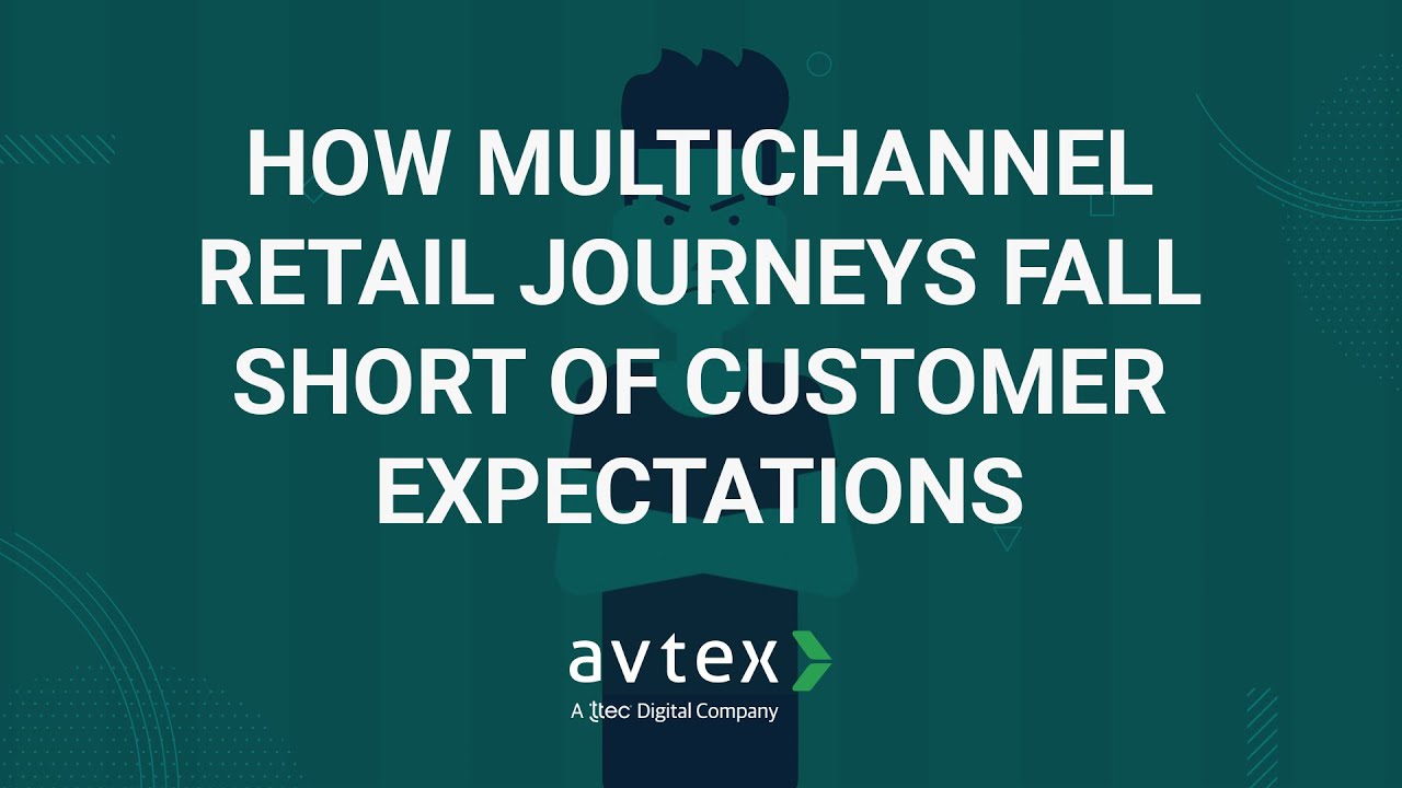 How Multichannel Retail Journeys Fall Short of Customer Expectations