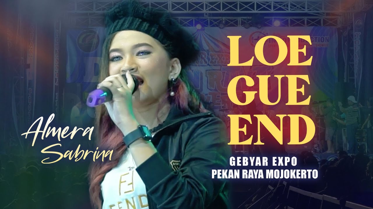 LOE GUE END - ALMERA SABRINA ft. NIRWANA COMEBACK || EXPO MOJOKERTO (LIVE MUSIC)