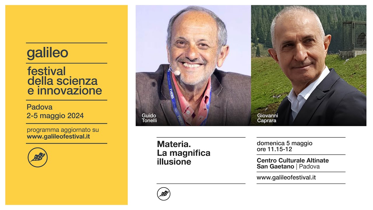 MATERIA. LA MAGNIFICA ILLUSIONE. Guido Tonelli a Galileo Festival 2024