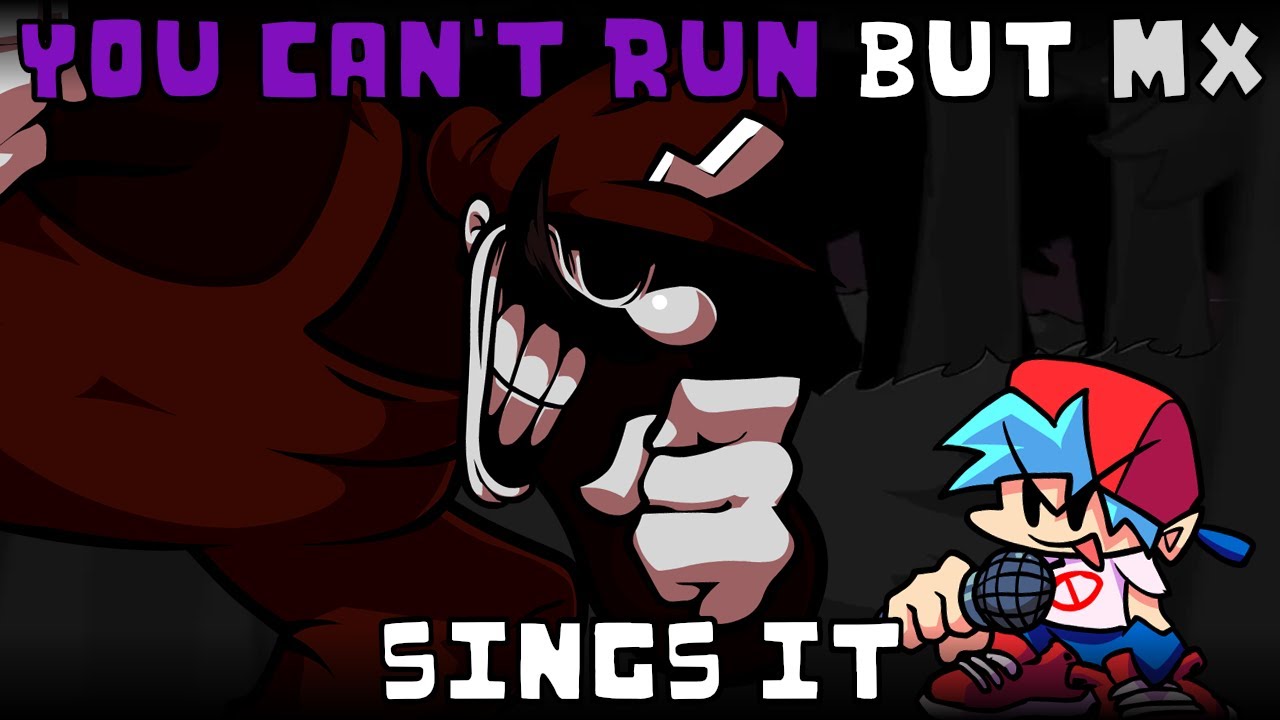 You Can't Run but MX sings it | FNF: VS Sonic.EXE cover