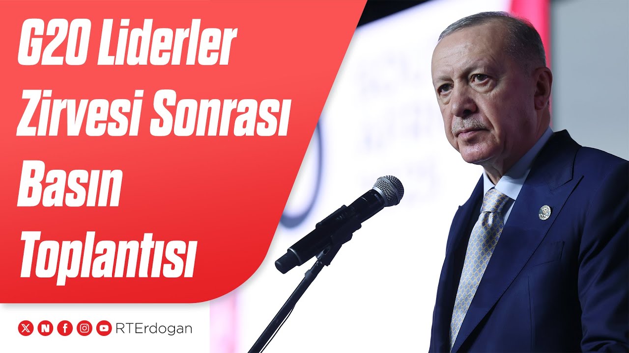 G20 Liderler Zirvesi Sonrası Basın Toplantısı