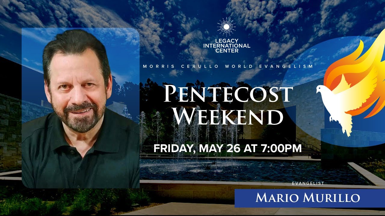 Mario Murillo LIVE from the 2023 Feast of Pentecost Celebration at Legacy!