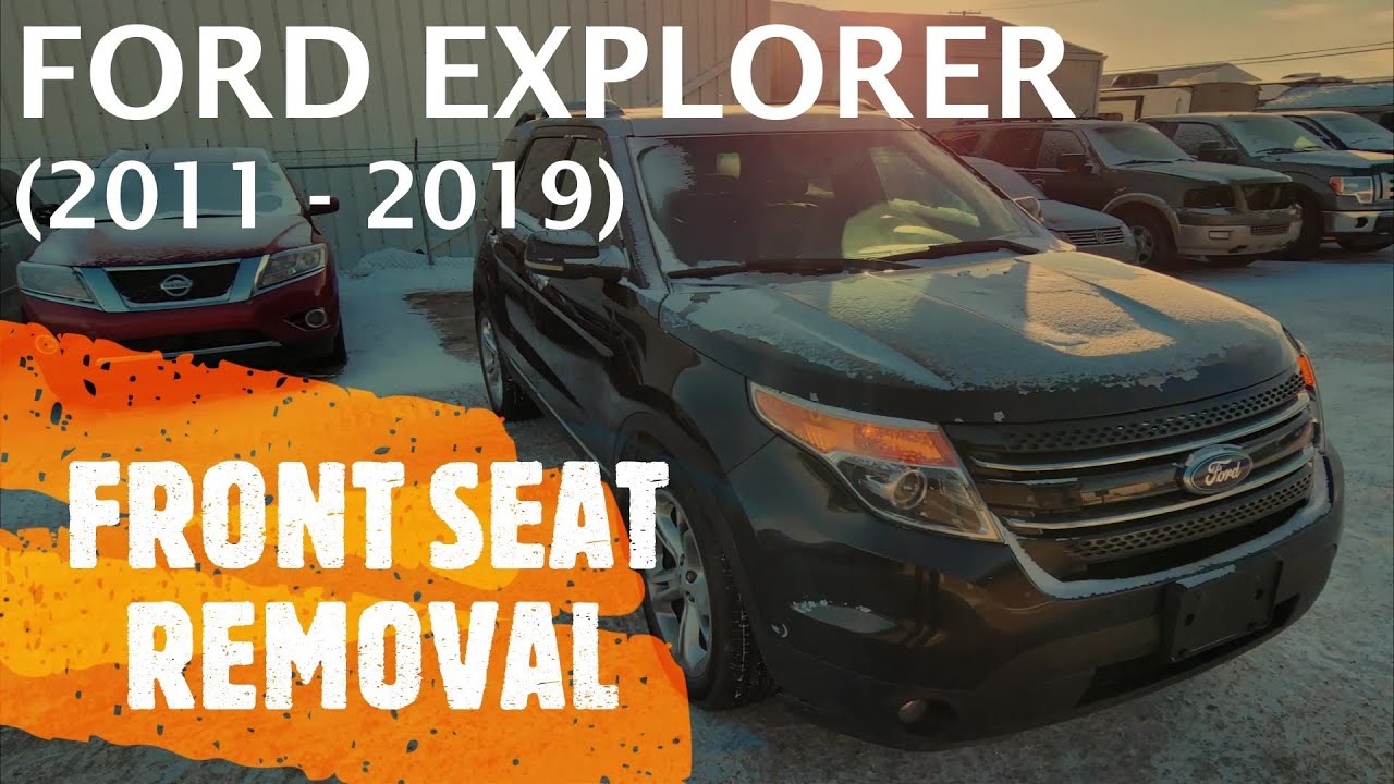 Ford Explorer - FRONT SEAT REMOVAL / REPLACEMENT (2011 - 2019)