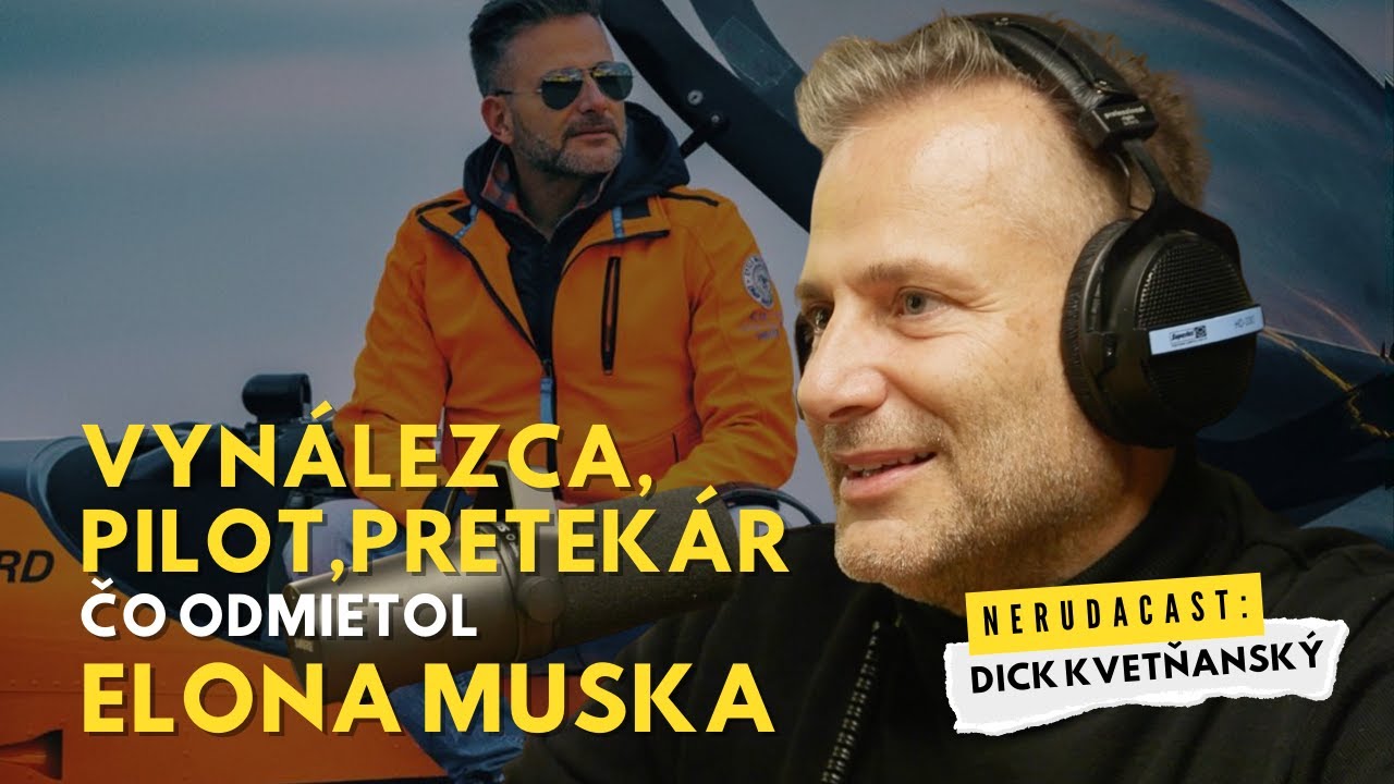 NERUDACAST 20: Vyn&aacute;lezca, Pilot, Pretek&aacute;r čo odmietol Elona Muska - Dick Kvetňansk&yacute;