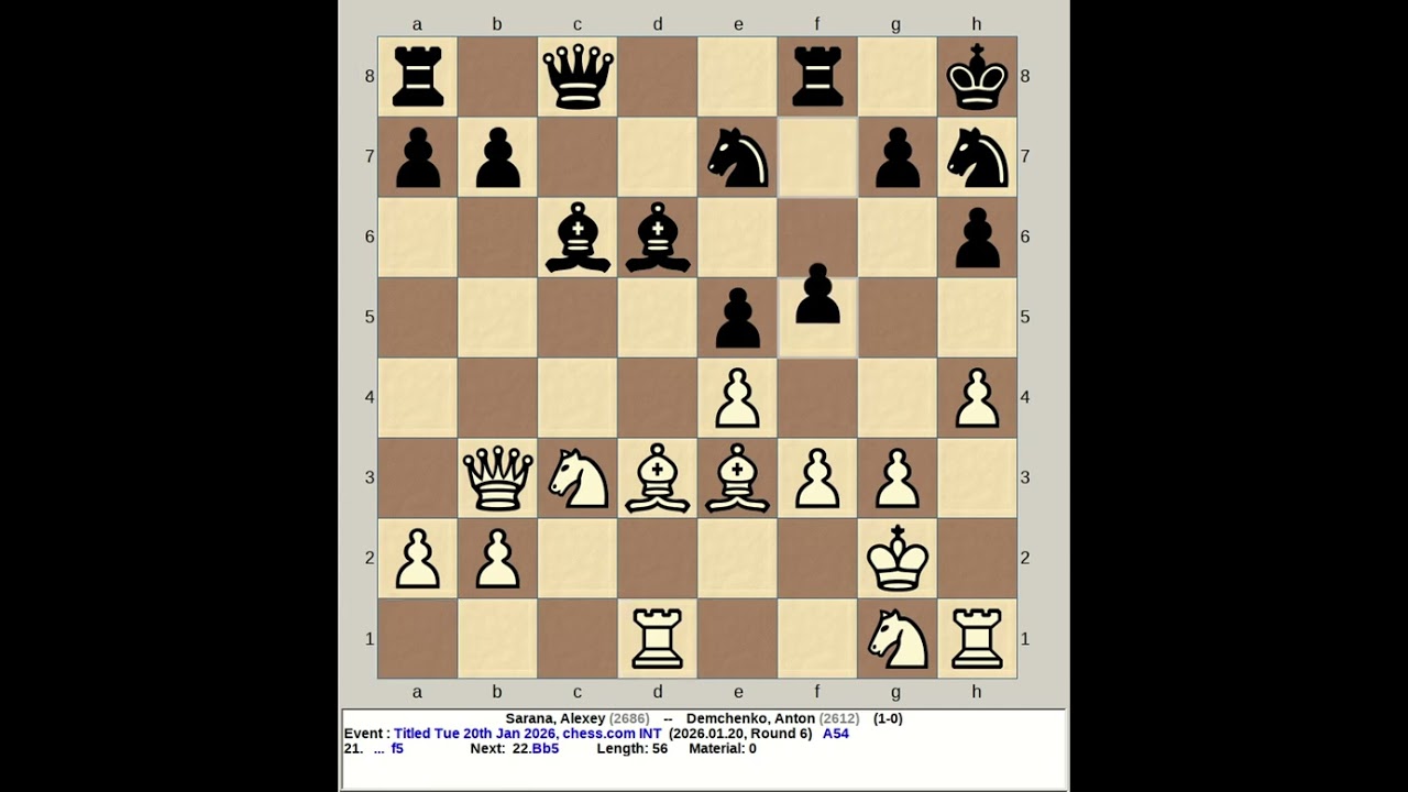 Sarana, Alexey vs Demchenko, Anton | Titled Tuesday Chess 20th Jan 2026, chess com INT