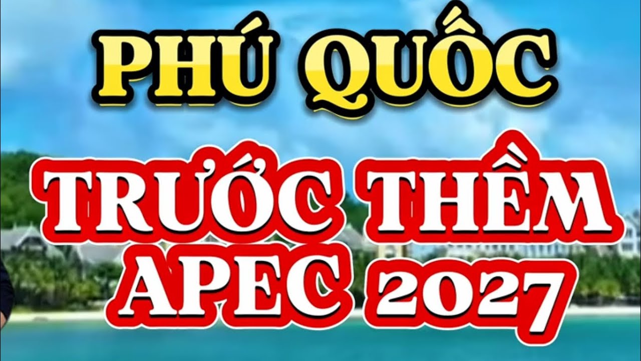 Phú Quốc Tuyệt Đẹp Trước Thềm APEC 2027. Ngọc Hiền Sea.