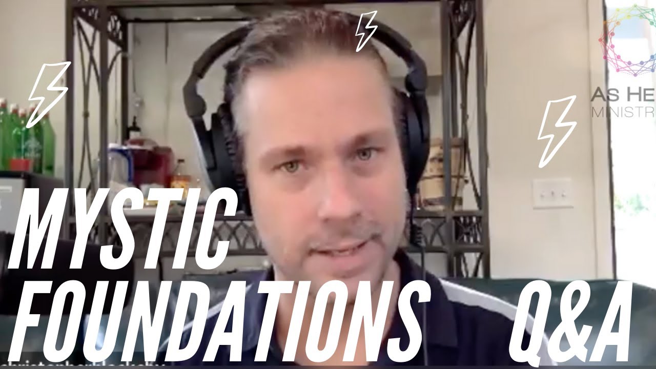 Mystic Foundations Q&A (with Joseph)