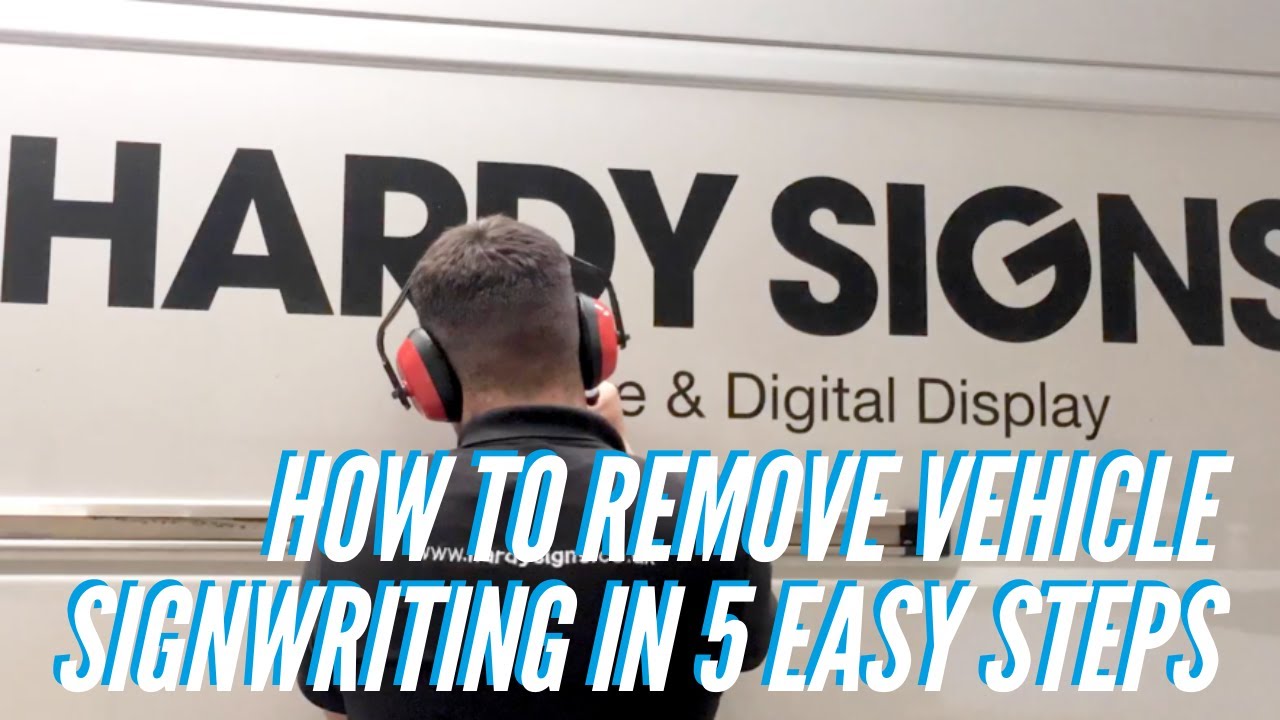 How To Remove Vehicle Signwriting In 5 Easy Steps | Hardy Signs Ltd