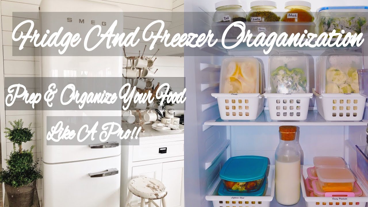 {Refrigerators}  Fridge And Freezer Organization- Prep And Organize Your Food Like A Pro!!
