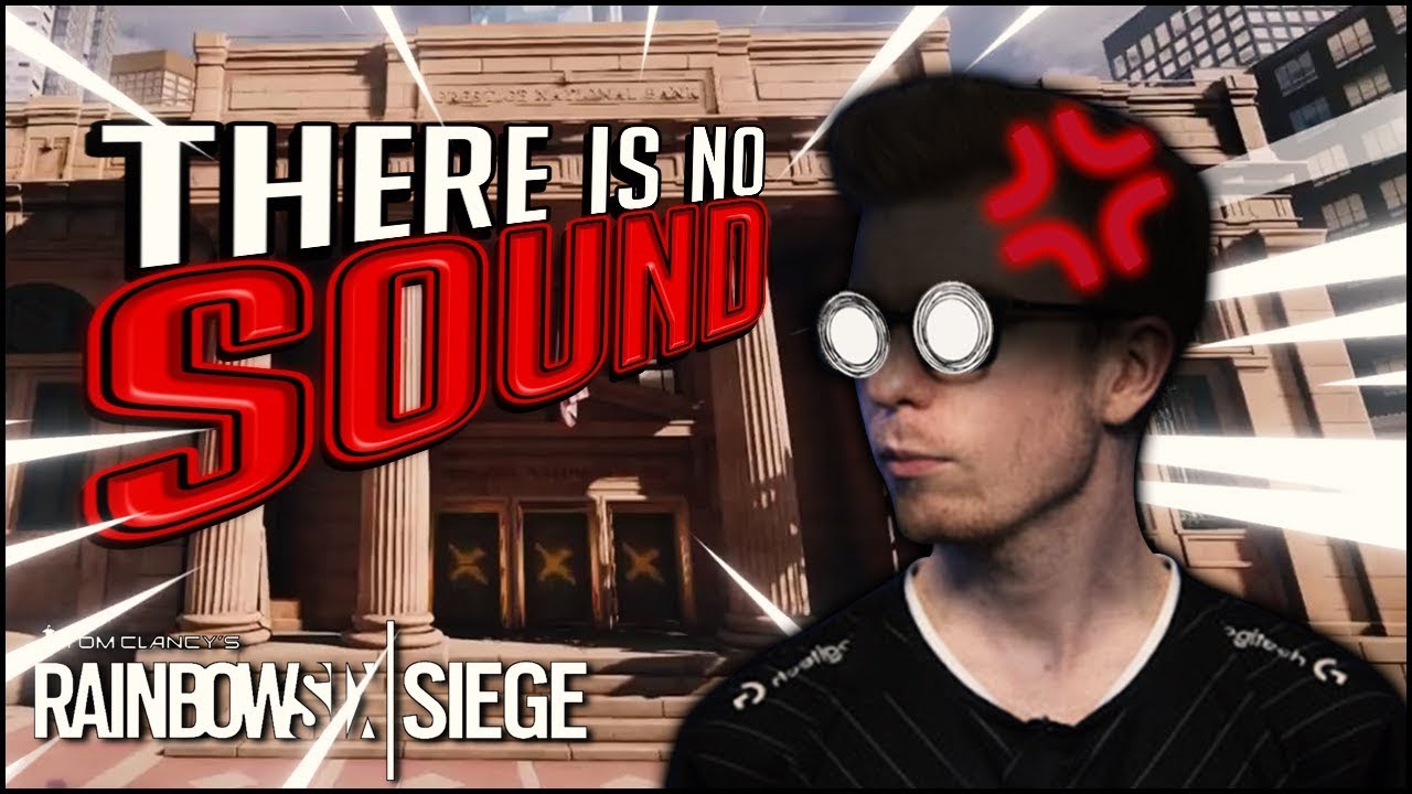 WHERE IS THE SOUND?!?! | Rainbow Six Siege