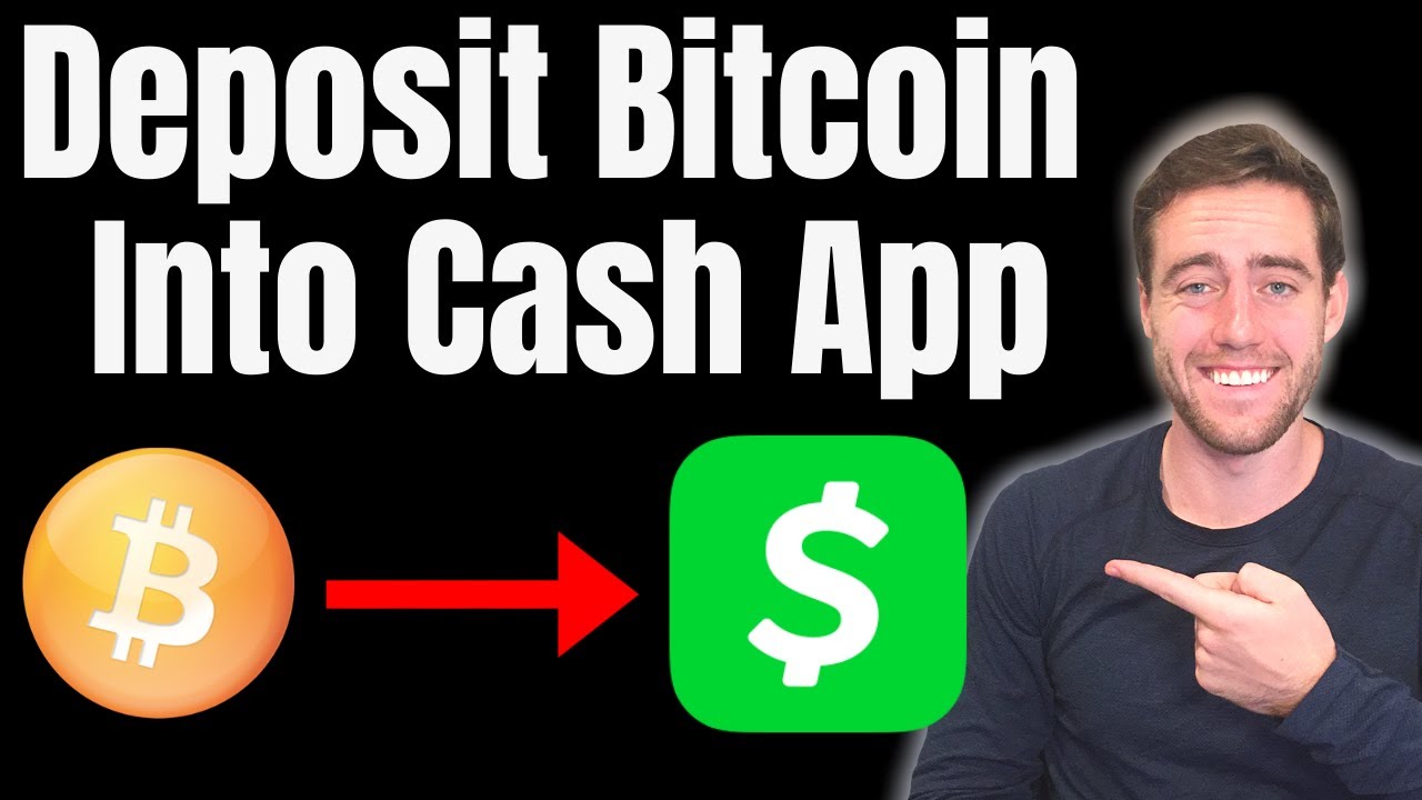 How To Deposit Bitcoin Into Cash App