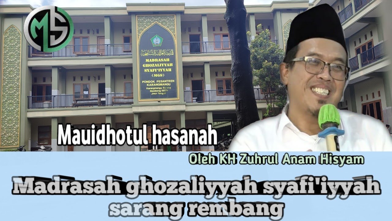 Mauidhohtul Hasanah Oleh KH. Zuhrul Anam Di Madrasah Ghozaliyyah Syafi'iyyah sarang rembang