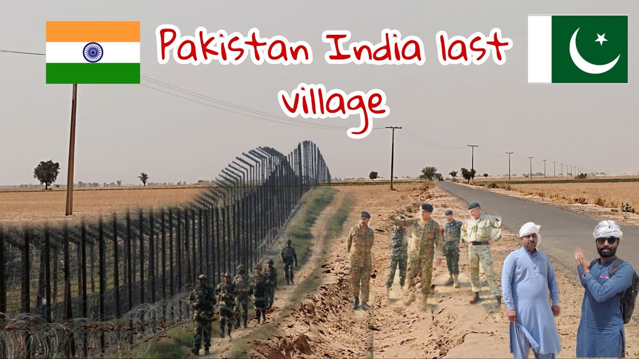Last village on Pakistan India border whose Walls on zero line( part 1)