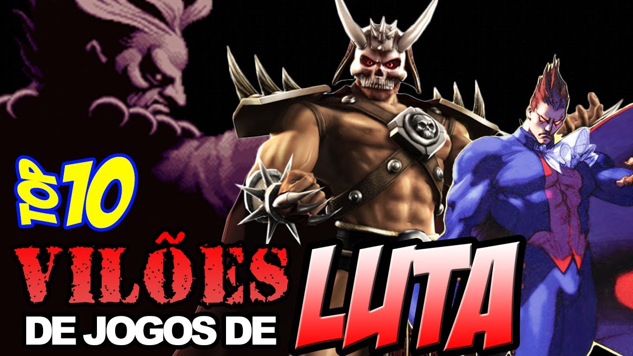 Top10 Vilões de Jogos de Luta