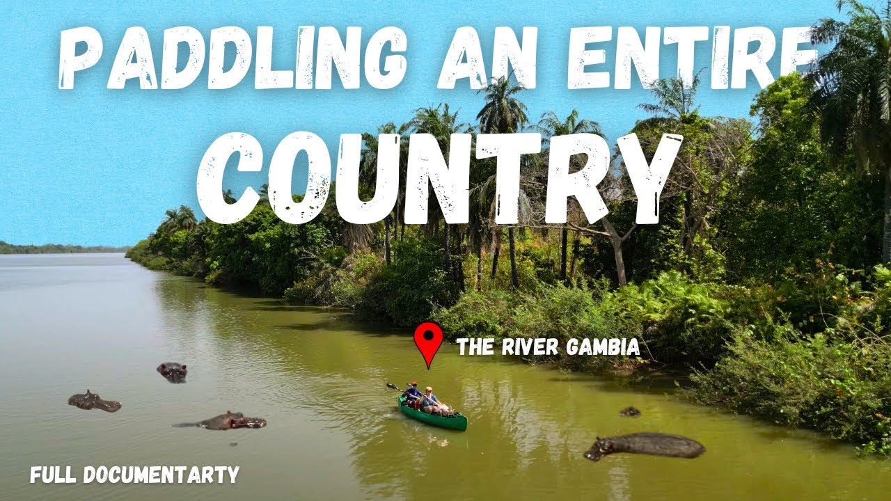 One country, one river. Paddling The Gambia - FULL DOCUMENTARY