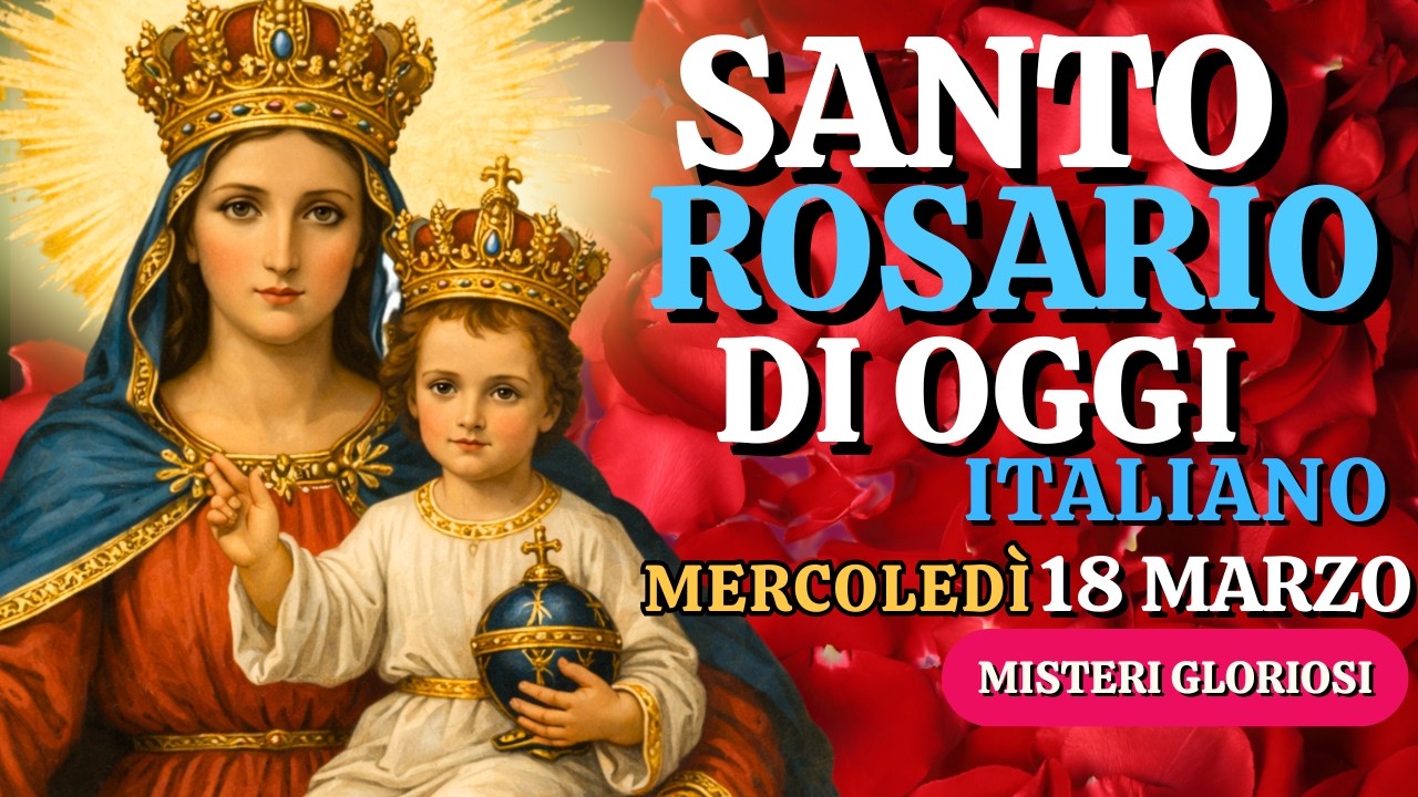il santo rosario di oggi mercoledì 18.03 Giorno di Quaresima Misteri Gloriosi a Padre Pio
