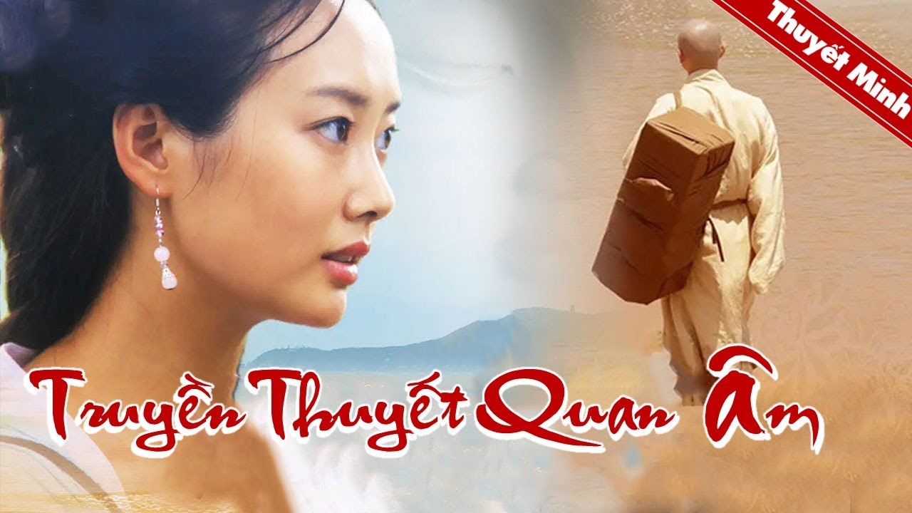 Phim Cổ Trang Trung Quốc Si&ecirc;u Hay | TRUYỀN THUYẾT QUAN &Acirc;M | Phim Lẻ Thuyết Minh Mới Nhất 2021
