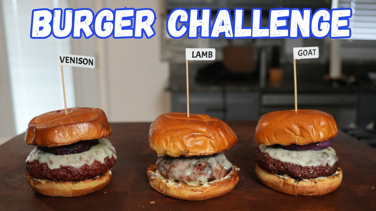 Burger Challenge using Goat | Lamb | Venison which was the best?