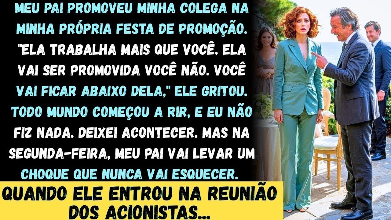 Meu pai promoveu meu colega na minha própria festa de promoção, e depois riu de mim junto com todo