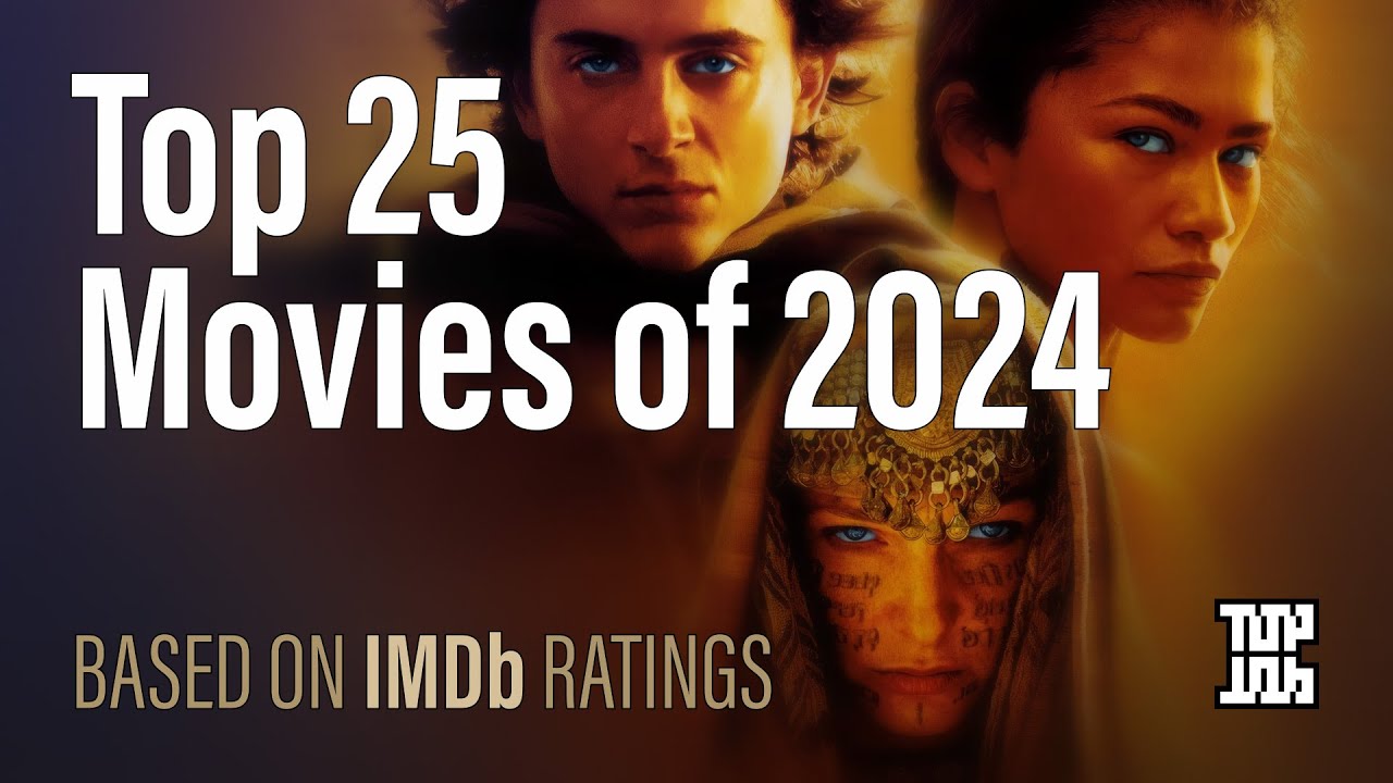 Top 25 Movies of 2024 Based on IMDb Ratings (50,000+ Votes)