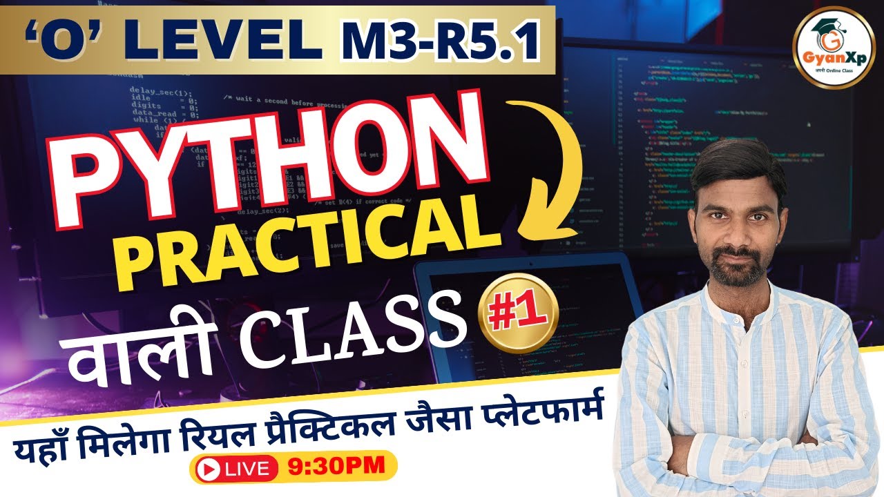 O Level Python (M3-R5.1) || Python Practical Class 1|| O Level Practical Exam July 2024 || GyanXp