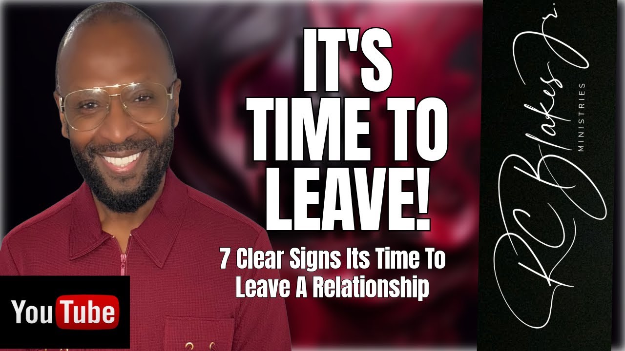 SEVEN CLEAR SIGNS IT IS TIME TO LEAVE by RC Blakes