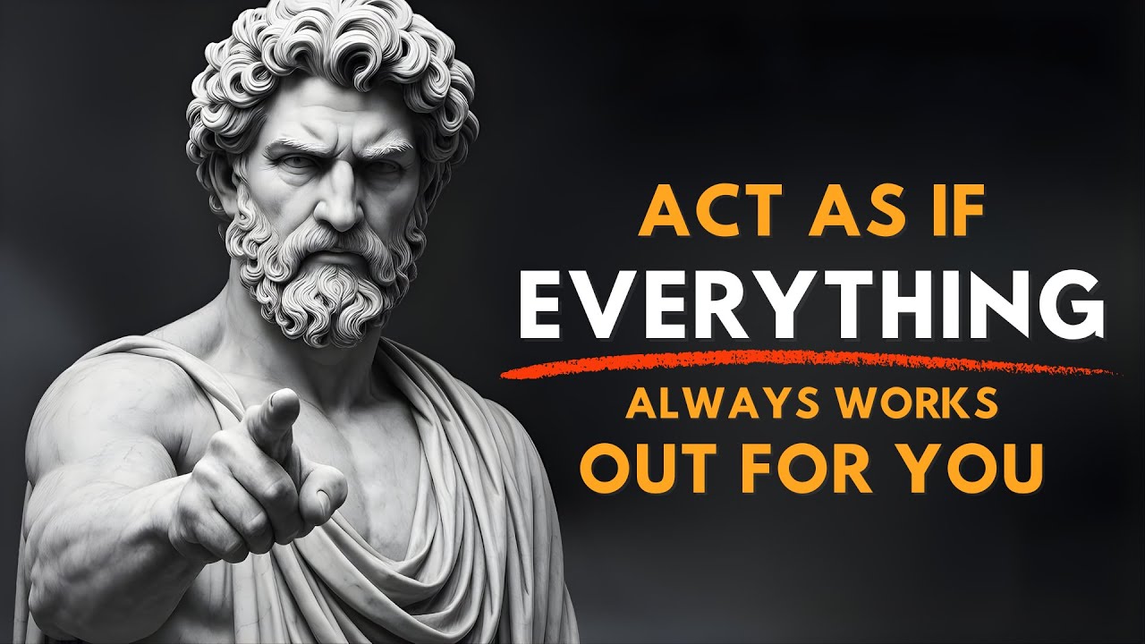 7 Stoic Principles That Make You Believe Everything Always Works Out | Trust the Process | Stoicism