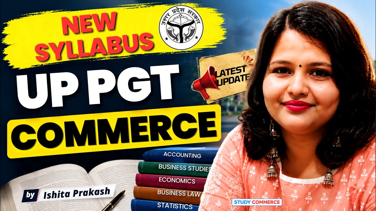 UP PGT Commerce Syllabus 2026 | UPESSC | By Ishita Prakash