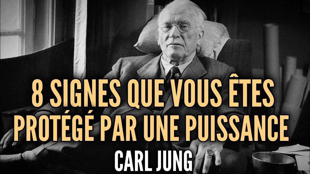 8 Signes que Vous Êtes Protégé – Carl Jung