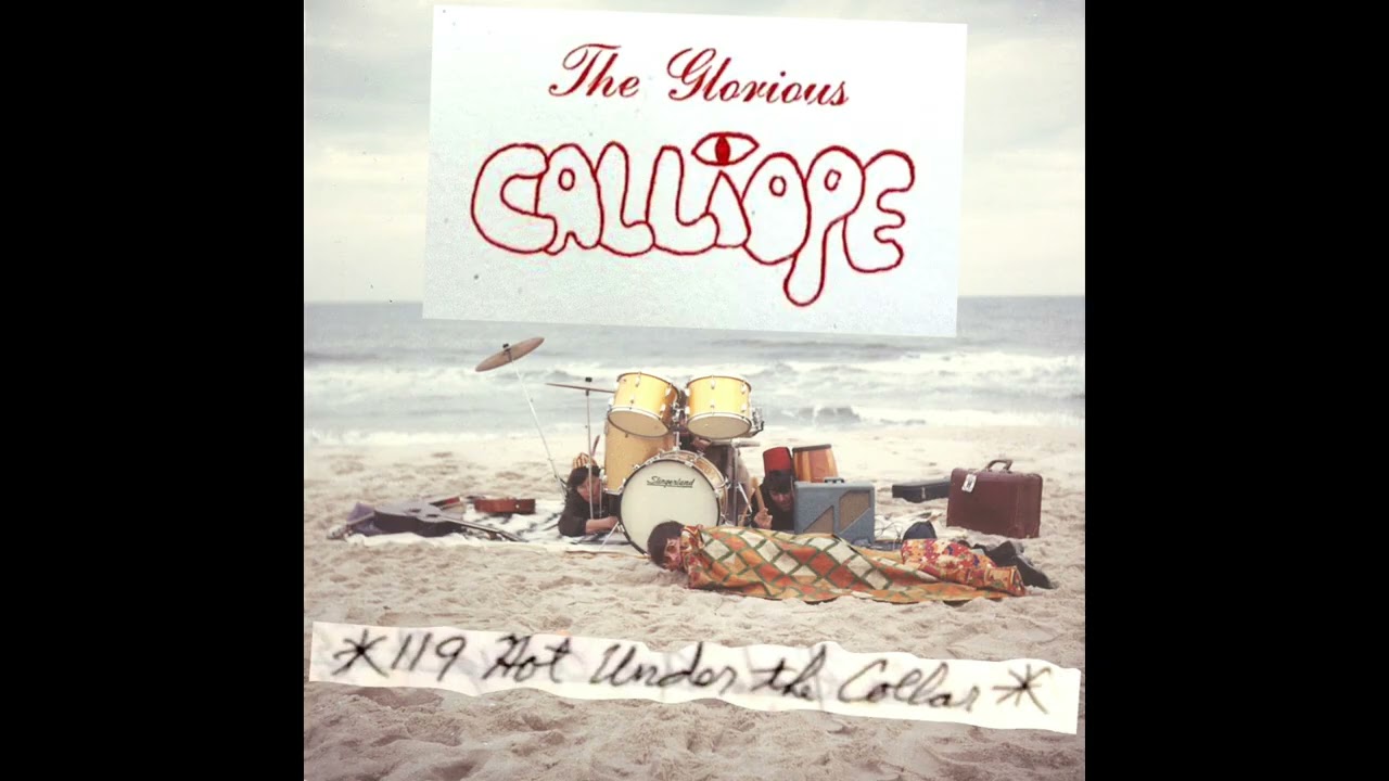 The Calliope And - Hot Under The Collar (UNISSUED BASEMENT PSYCH written in 1968 /recorded ar. '75)