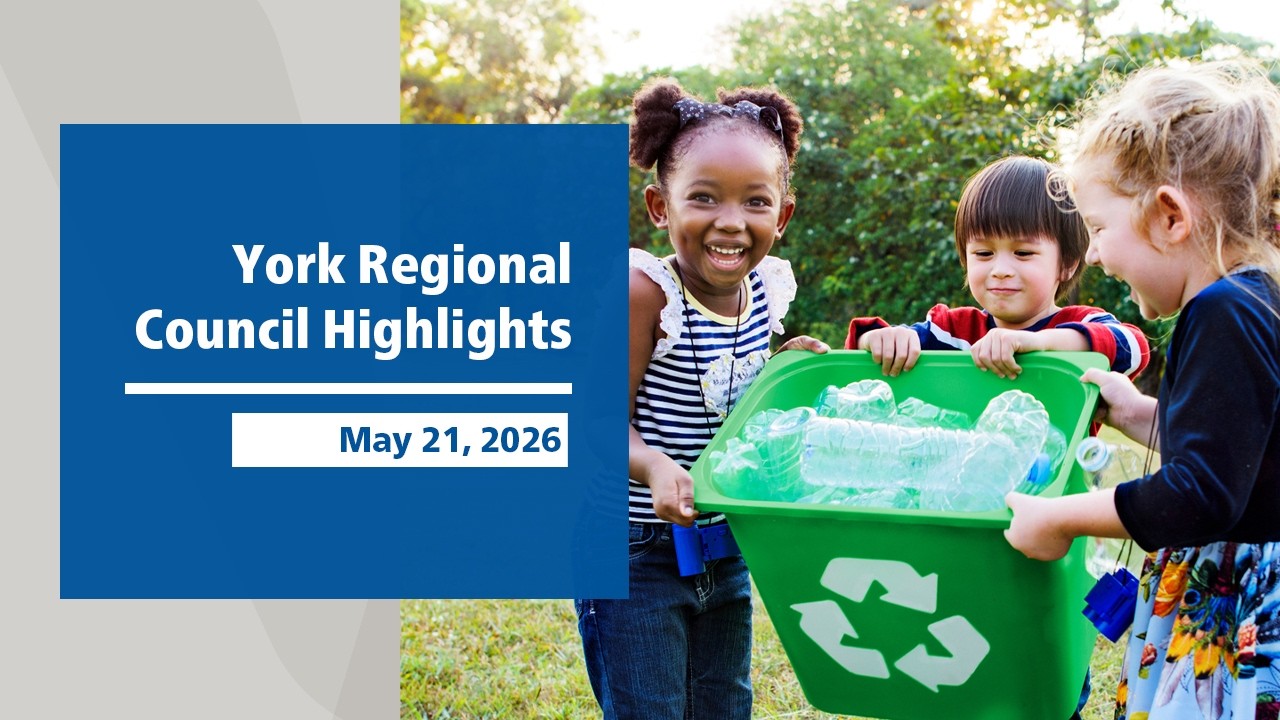 York Regional Council Highlights - May 2026