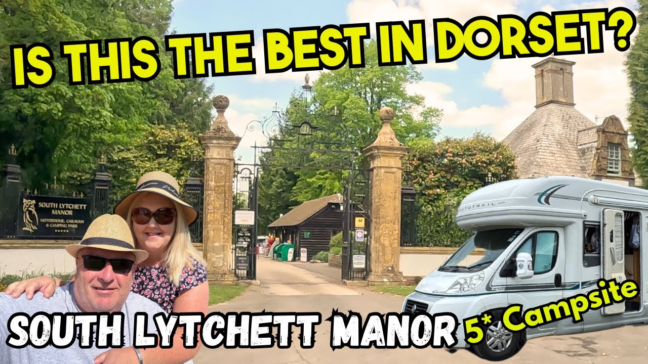 South Lytchett Manor 5 star campsite in Dorset, Motorhome Adventures
