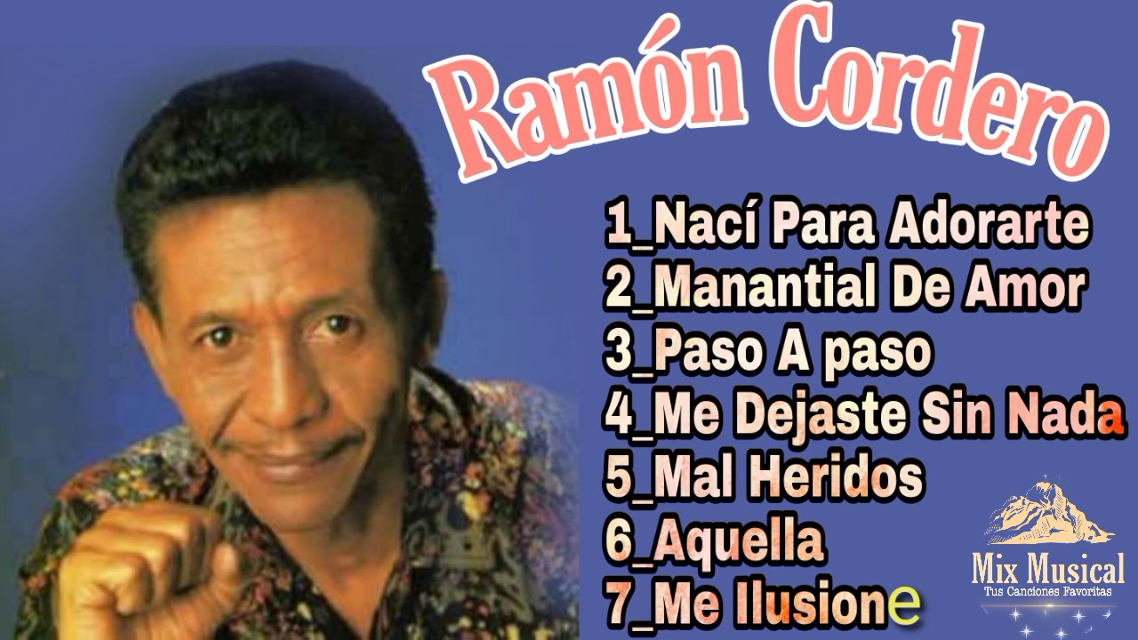 Ramón Cordero. Mix De sus mejores éxitos Vol 2 (Con Mas Sentimientos)