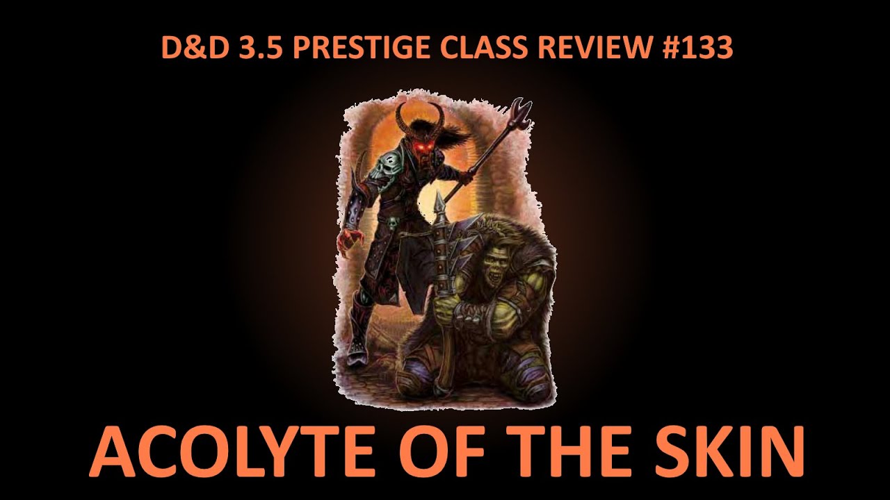 Обзор престиж-класса D&D 3.5 № 133 — Послушник Кожи