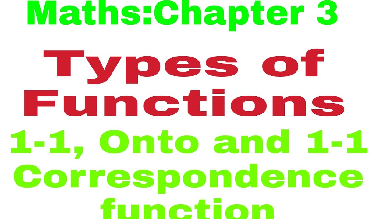 4. Types of function(one to one, onto , and 1-1 correspondence functions)