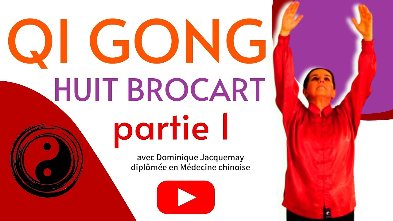 ☯️ QI GONG 8 PIECES DE BROCART /Partie 1 - Baduan Jin/ Eight pieces of brocade/ Dominique Jacquemay