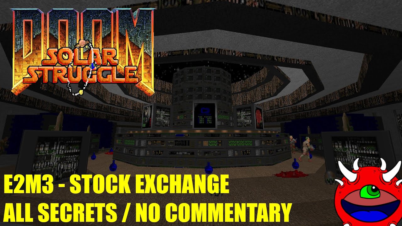 Doom Solar Struggle - E2M3 Stock Exchange - All Secrets No Commentary Gameplay