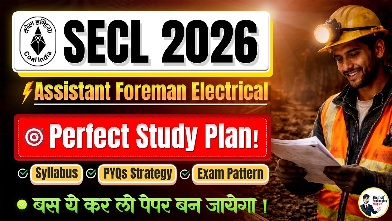 SECL 2026 Assistant Foreman Electrical🔥 Perfect Study Plan | Syllabus + PYQs Strategy + Exam Pattern