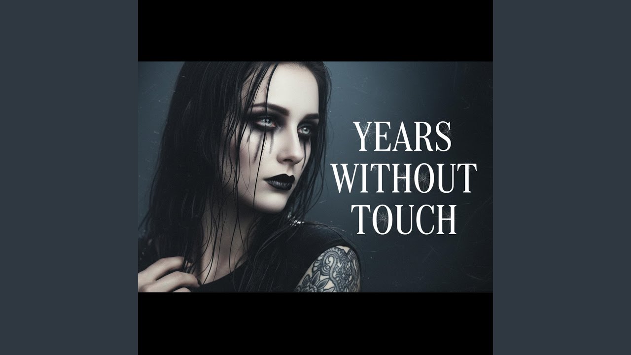 Years Without Touch