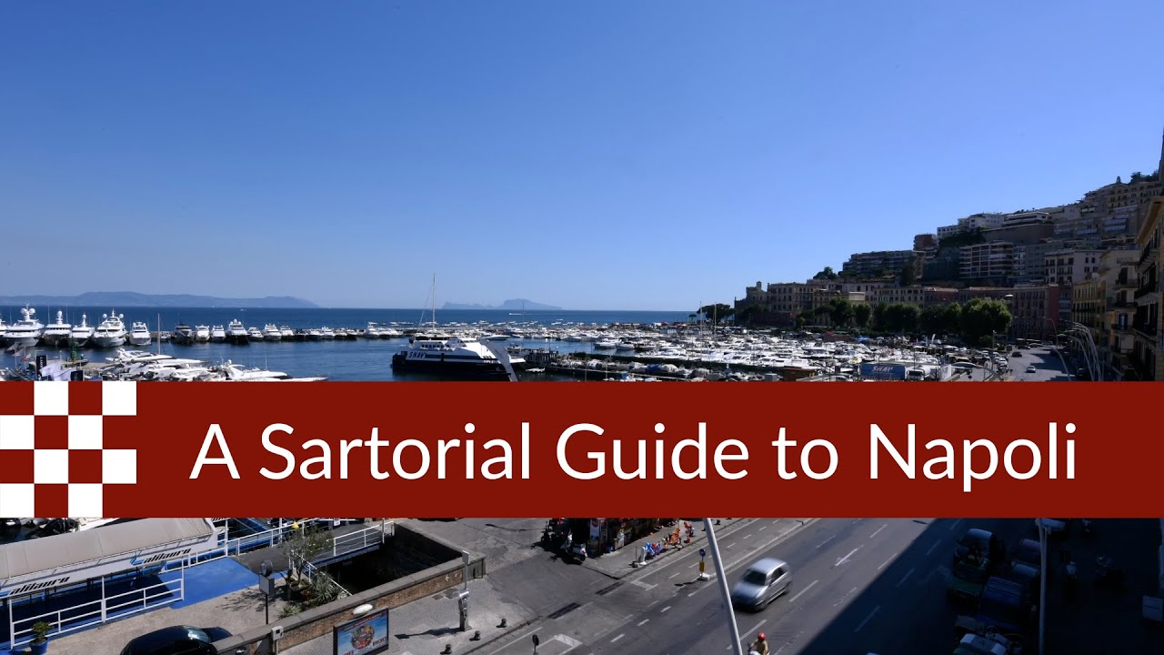 A Sartorial Guide to Napoli (Naples) - A sample from a Patron-only series