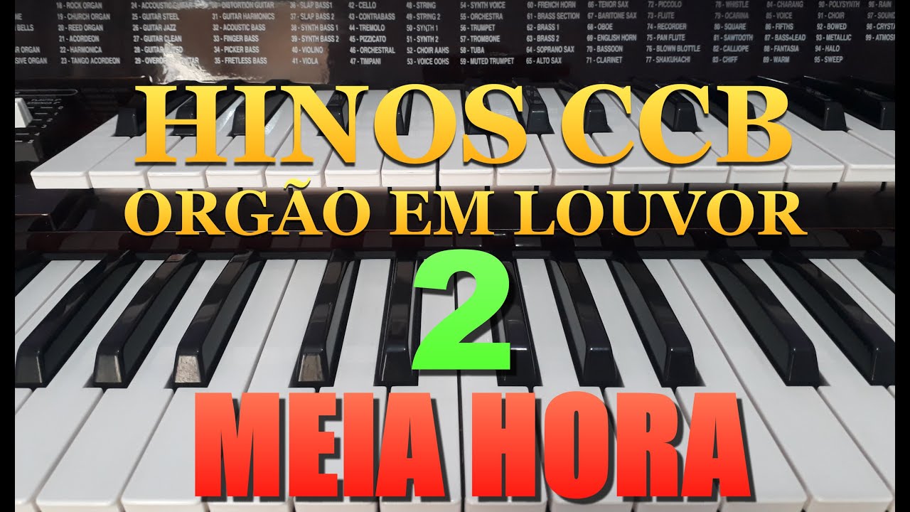 HINOS CCB - Orgão Em Louvor na Comunhão Vol.2  (Meia Hora)