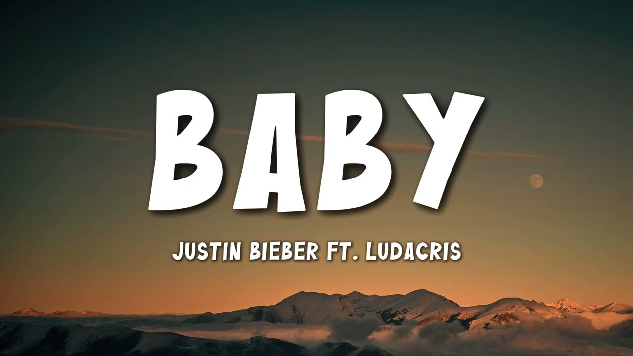 Justin Bieber - Baby (Lyrics) ft. Ludacris