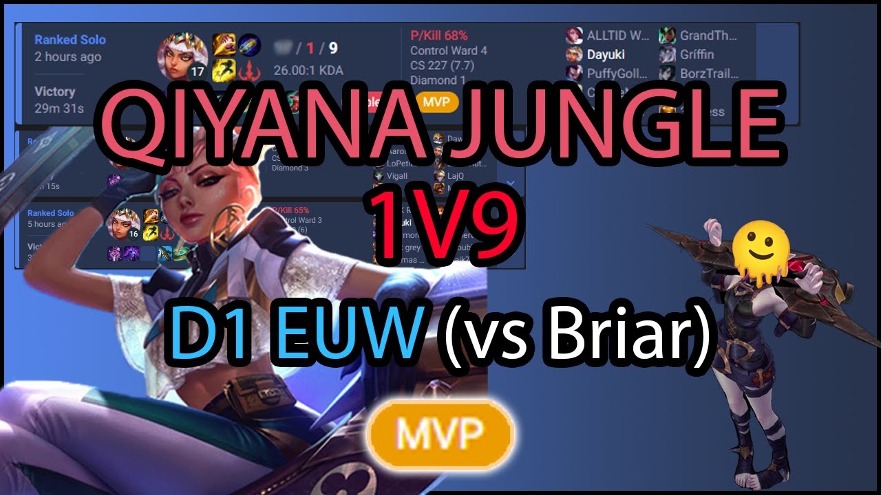 Qiyana Jg SOLO CARRY vs Briar - FULL GAME D1 EUW