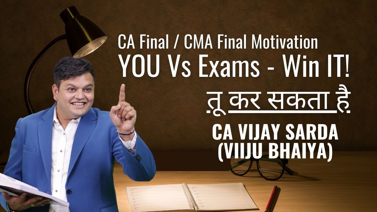 You vs Exams - Win it! | CA Final / CMA Final Motivation | Just before exam.- CA Vijay Sarda