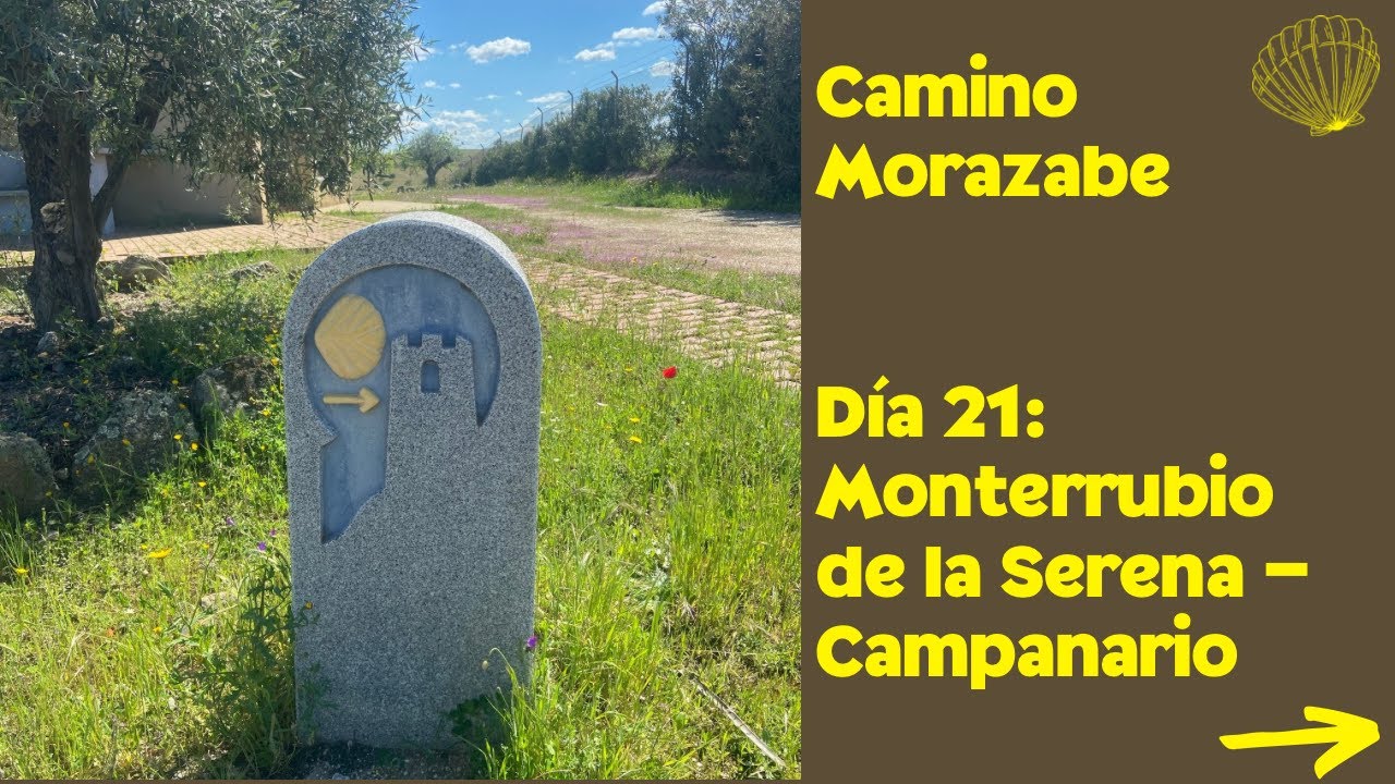 ETAPA 21: MONTERRUBIO DE LA SERENA - CAMPANARIO. CAMINO MOZÁRABE A SANTIAGO.