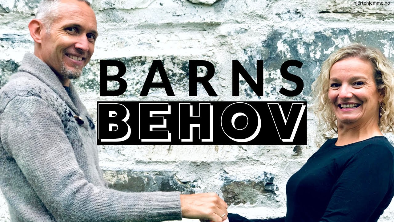Barneoppdragelse: HVA HAR BARNET MITT BEHOV FOR? 👶 Trygghet, tillit og tilknytning