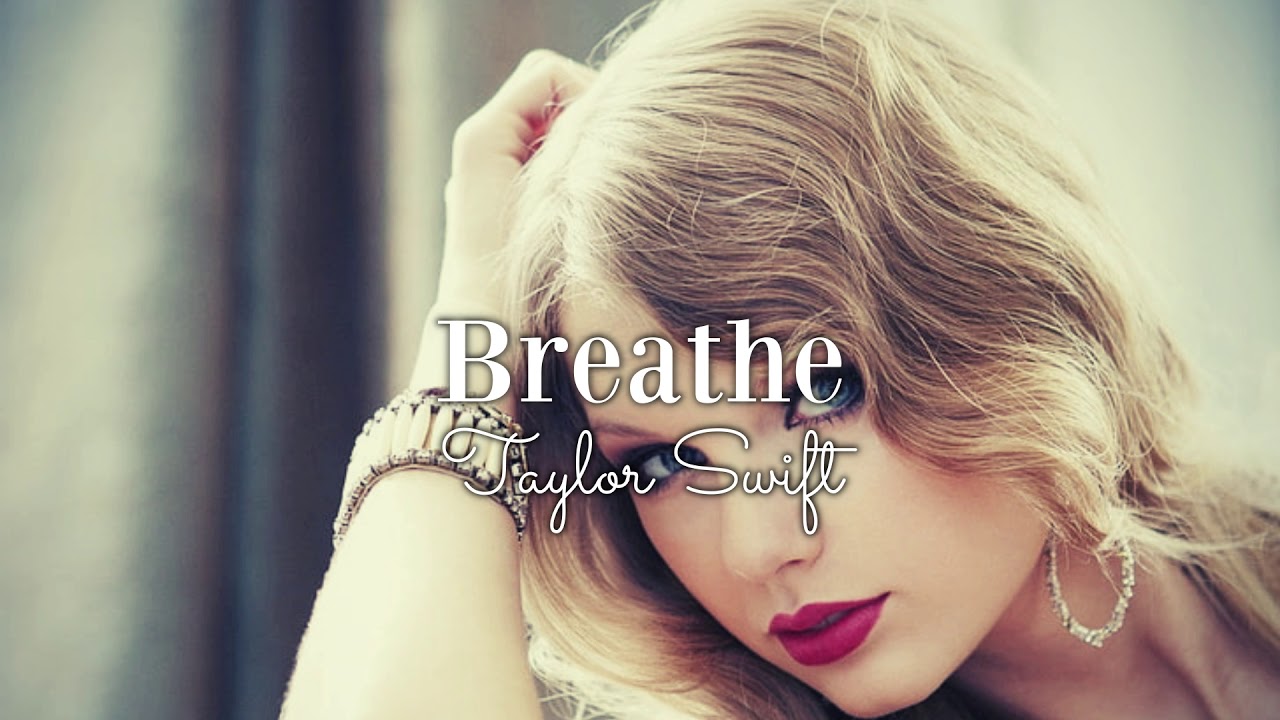 (slowed) Breathe • Taylor Swift