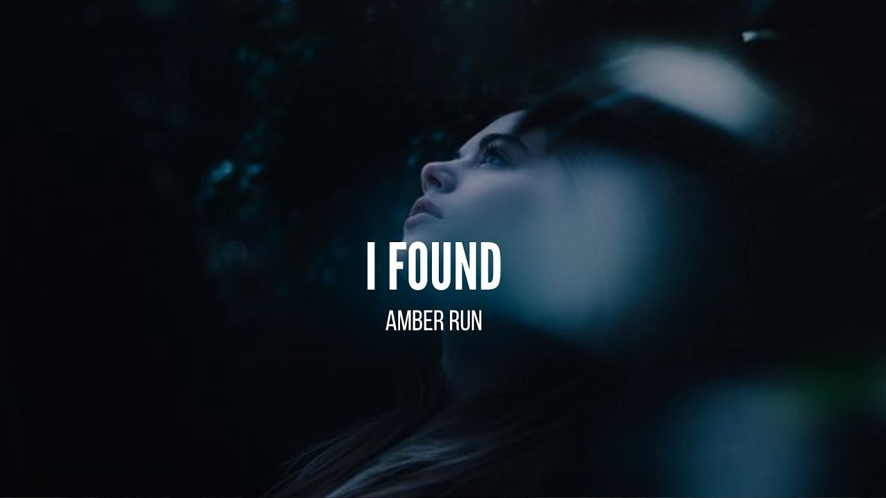 I found - Amber Run (Sub Español - Lyrics)