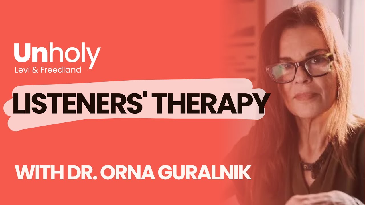 Unholy Listeners’ Therapy | Dr. Orna Guralnik Helps Friends Navigate Post October 7th Divide